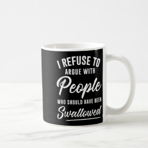 Mug Je Refuse De Parler Avec Des Gens Qui Auraient Dû