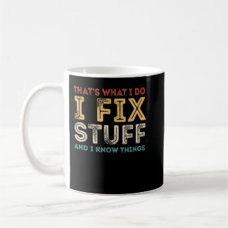 Mug Je répare des trucs et je sais des choses drôle De