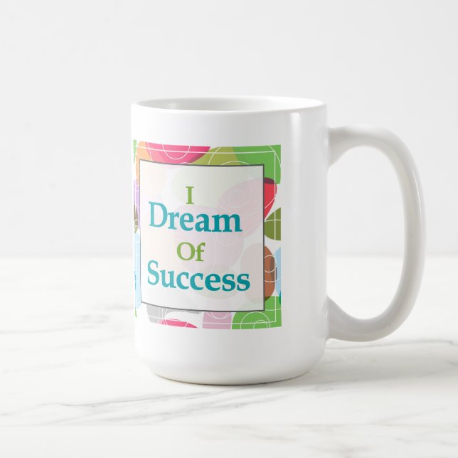 Mug Je rêve du succès (Droite)