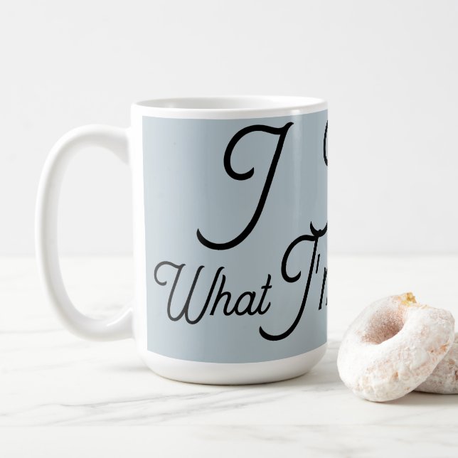 Mug  Je sais ce que je fais  (Avec donut)
