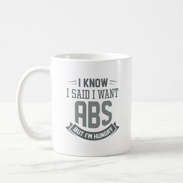 Mug Je Sais Que J'Ai Dit Que Je Veux Des Abs (Gauche)