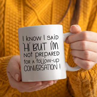 Mug Je sais que j'ai dit Salut, Drôle Introvert au tra