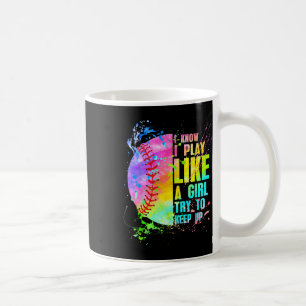 Mug Je sais que je joue comme une fille, essayez de su