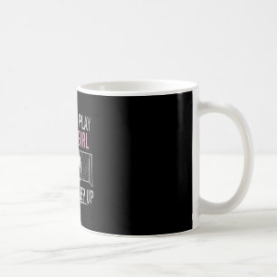 Mug Je sais que je joue comme une fille, essayez de su