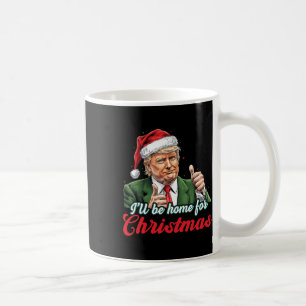 Mug Je serai à la maison pour Noël Funny Père Noël Tru