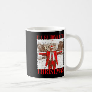 Mug Je serai à la maison pour Noël Funny Trump 2024 Xm