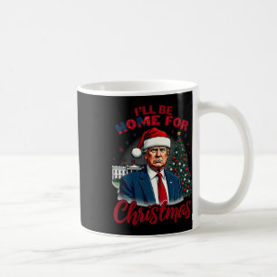 Mug Je serai à la maison pour Noël Maison Blanche Trum