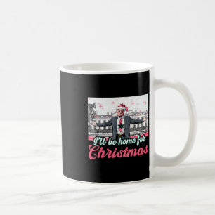 Mug Je serai à la maison pour Noël Trump Funny Xmas Pa