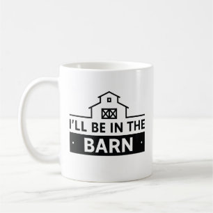 Mug Je serai dans la grange