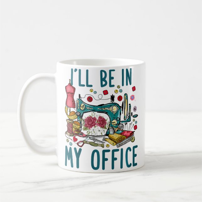 Mug Je serai dans mon bureau salle de couture couture  (Gauche)