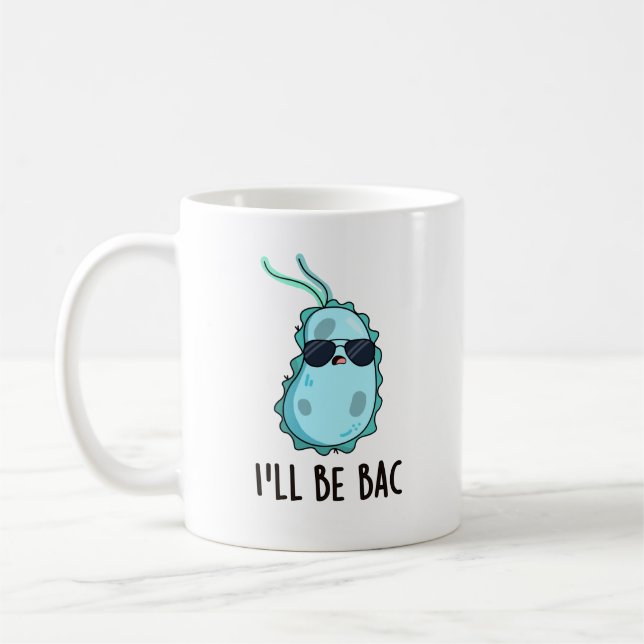 Mug Je serai de retour drôle Biologie Bactéries Pun (Gauche)