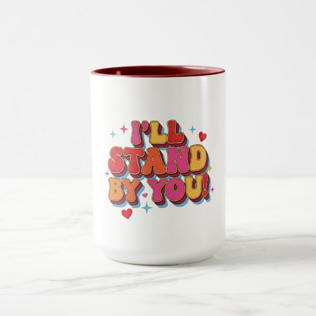 Mug Je serai là pour toi (Centre)