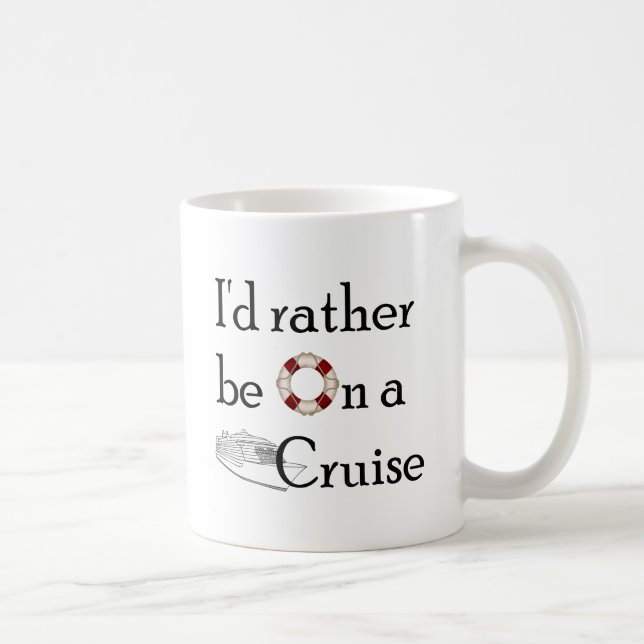 Mug Je serais plutôt sur une croisière (Droite)