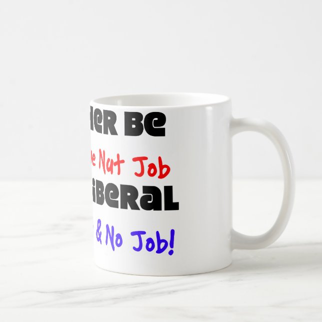 Mug Je serais plutôt un travail conservateur d'écrou… (Droite)