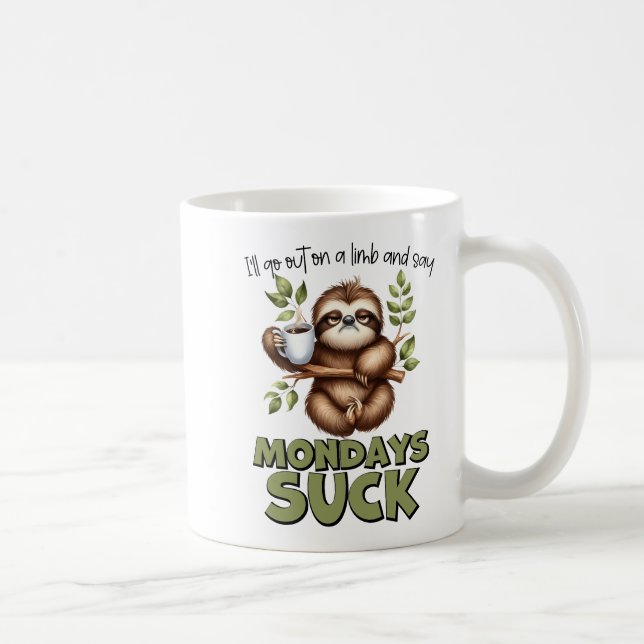 Mug "Je sortirai sur un membre et dirai "Mois Suck" (Droite)