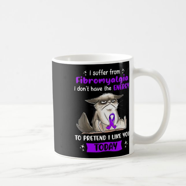 Mug Je Souffre De Fibromyalgie Sensibilisation Fun Cha (Droite)