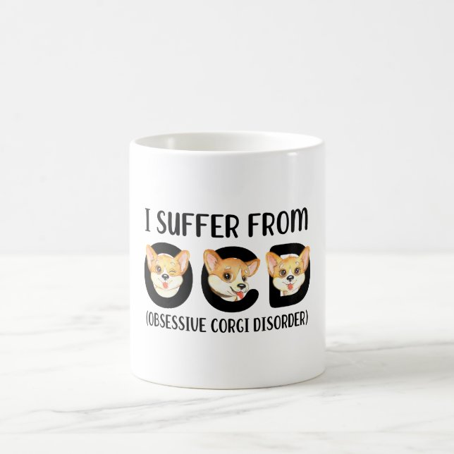 Mug Je souffre de TOC Trouble Obsessif Corgi Animaux (Centre)