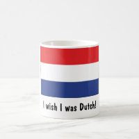 Je souhaite que j'aie été néerlandais !