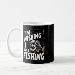 Mug Je souhaite que je pêchais