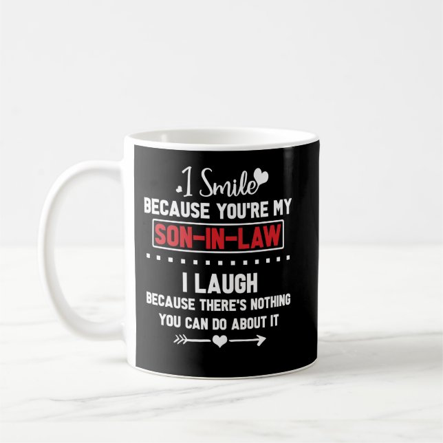 Mug Je souris parce que tu es mon gendre Je rigole (Gauche)