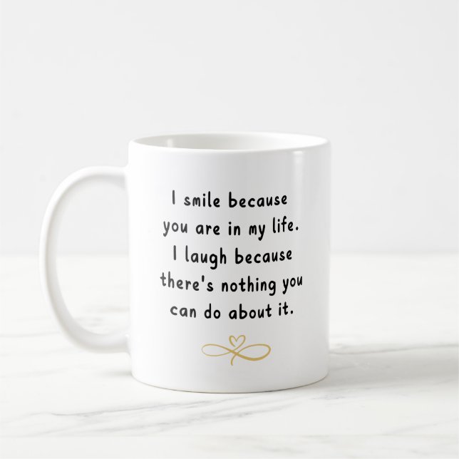 Mug Je souris parce que vous êtes dans ma vie - Person (Gauche)
