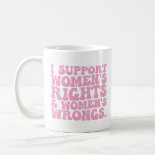 Mug Je soutiens les droits des femmes et les erreurs S