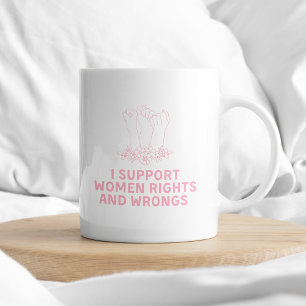 Mug Je soutiens les droits des femmes et les erreurs S