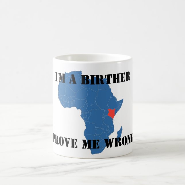 Mug Je suis A BIRTHER, ME PROUVE MAL (Centre)