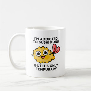 Mug Je suis accro aux montures de sushi, mais ce n'est
