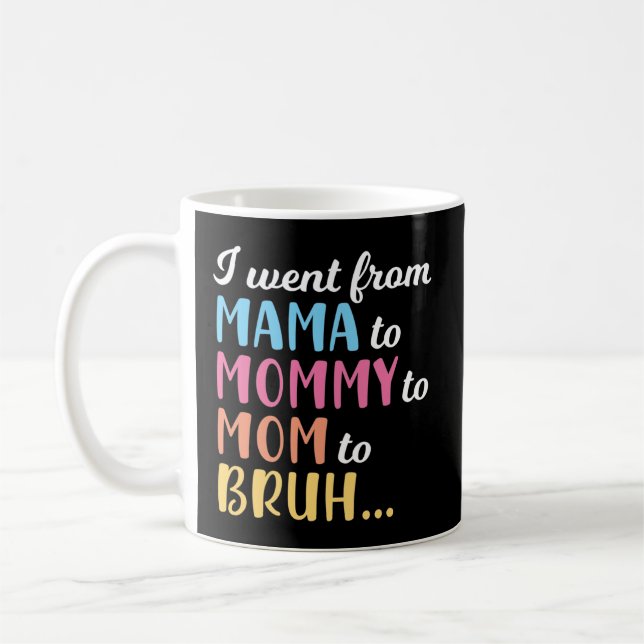 Mug Je Suis Allé De Maman Maman Maman Bruh (Gauche)