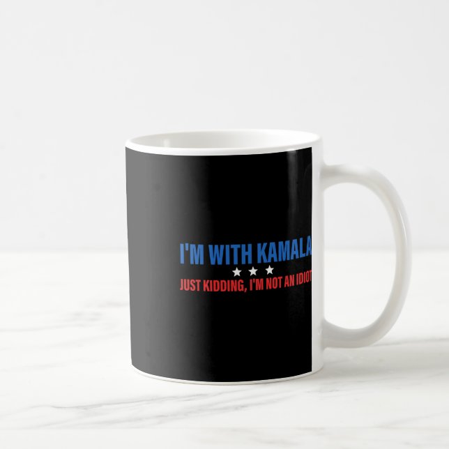 Mug Je suis avec Kamala et je viens d'enlever le prési (Droite)