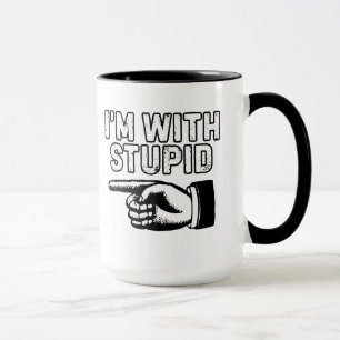 Mug Je Suis Avec Stupide Noir et Blanc