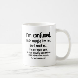 Mug Je suis confus…