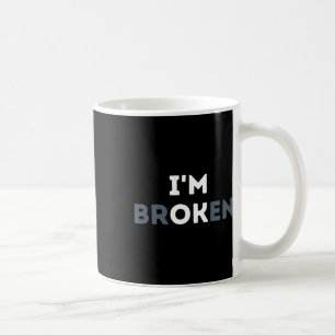 Mug Je suis d'accord Je suis brisé la sensibilisation