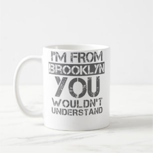 MUG JE SUIS DE BROOKLYN VOUS NE COMPRENDREZ PAS 	.