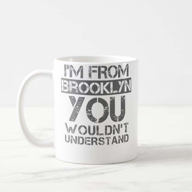 MUG JE SUIS DE BROOKLYN VOUS NE COMPRENDREZ PAS 	. (Gauche)