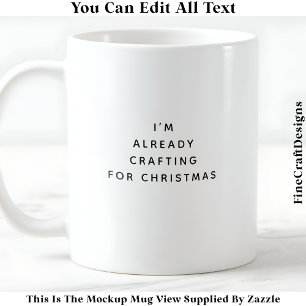 Mug Je suis déjà en train de créer pour Noël 043 Nouve