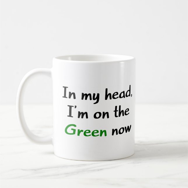 Mug je suis déjà sur le green (Gauche)