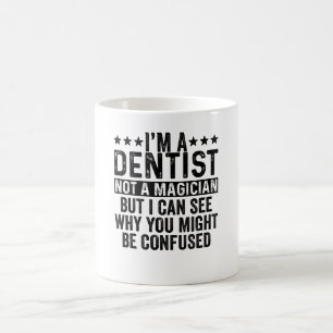 Mug Je suis Dentiste Pas Magicien Drôle