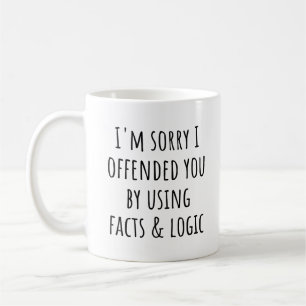 Mug Je suis désolé de t'avoir offensé en utilisant des
