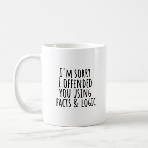 Mug Je suis désolé de vous avoir offensé en utilisant 