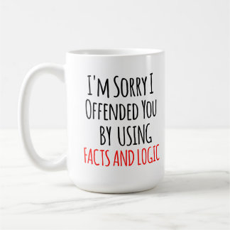 Mug Je suis désolé de vous avoir offensé en utilisant 