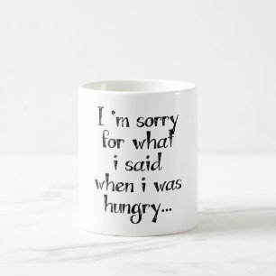 Mug Je suis désolé pour ce que j'ai dit quand j'avais