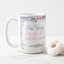 Je suis désolé que vous ayez dû lever la boue de m