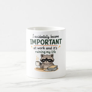 Mug Je Suis Devenu Important Au Travail Par Accident D
