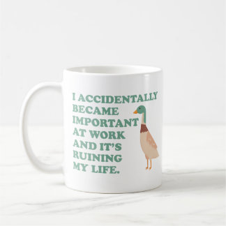 Mug Je Suis Devenu Important Au Travail Par Accident O