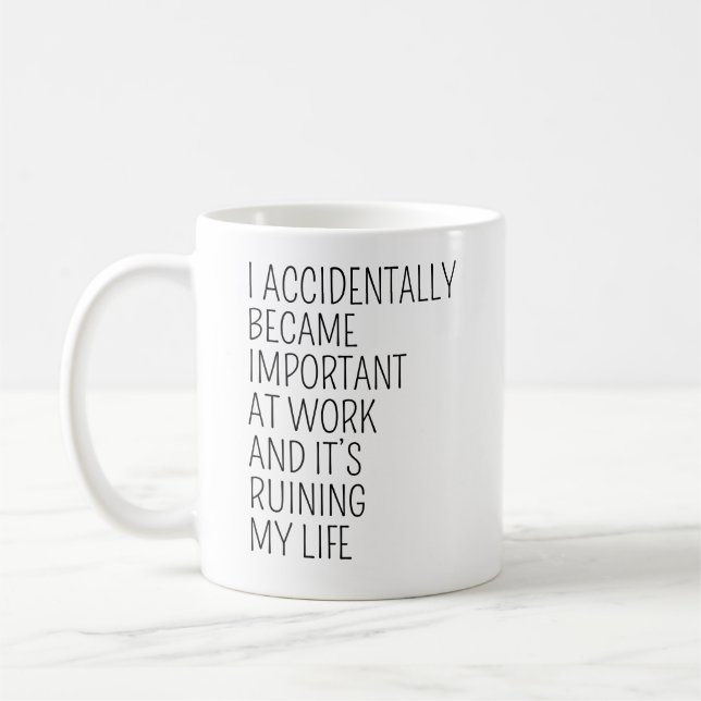 Mug Je Suis Devenu Important Par Accident Drôle Collèg (Gauche)