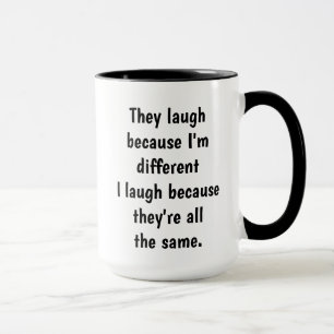 Mug Je suis différent Ils sont la même Citation Drôle