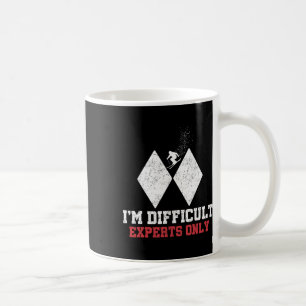 Mug Je suis difficile de ski Experts seulement Drôle S