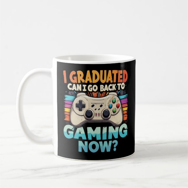 Mug Je Suis Diplômé Puis-Je Retourner À Jouer Maintena (Gauche)